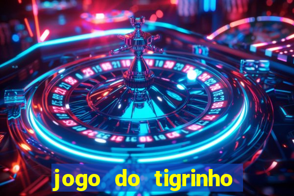 jogo do tigrinho oficial como jogar